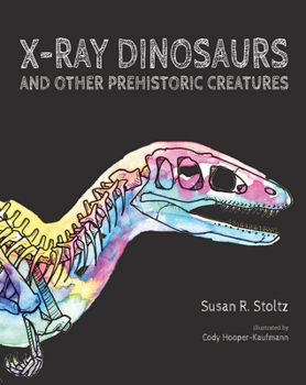 Hardcover X-Ray Dinosaurs and Other Prehistoric Creatures Book