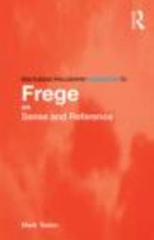 Paperback Routledge Philosophy GuideBook to Frege on Sense and Reference Book