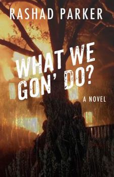 Paperback What We Gon' Do? Book