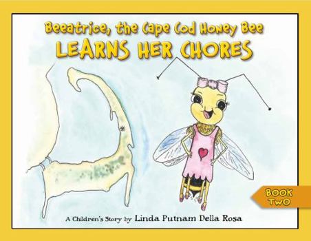 Beeatrice the Cape Cod Honey Bee Learns Her Chores