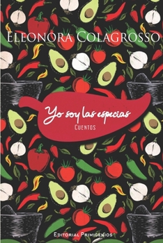 Paperback Yo soy las especias: Cuentos [Spanish] Book