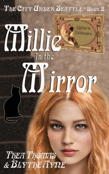 Hardcover Millie in the Mirror: The City Under Seattle Book