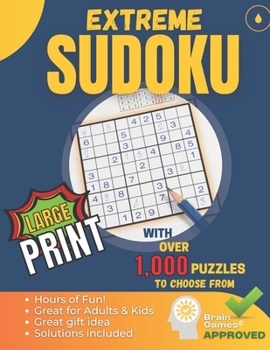 Paperback Extreme Sudoku: OVER 1,000 Extremely Fun Sudoku Puzzles From Extreme to Out of this World Fun! - Solutions INCLUDED Book