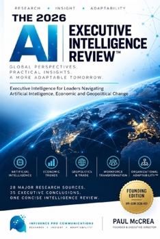 Paperback Global Executive Intelligence Review(TM) 2026: Founding Edition: Executive Intelligence for Leaders Navigating Artificial Intelligence, Economic and G Book