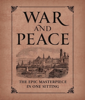 Hardcover War and Peace: The Epic Masterpiece in One Sitting Book