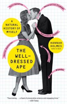 Paperback The Well-Dressed Ape: A Natural History of Myself Book