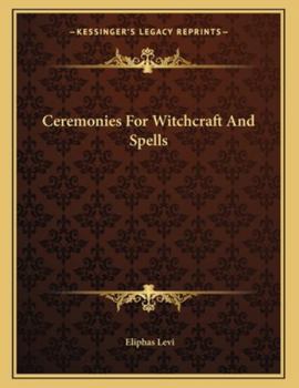 Paperback Ceremonies for Witchcraft and Spells Book