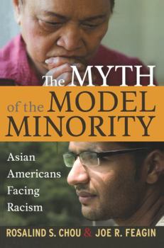 Paperback Myth of the Model Minority: Asian Americans Facing Racism, Second Edition Book