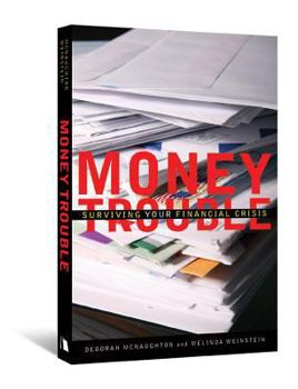 Paperback Money Trouble: Surviving Your Financial Crisis Book
