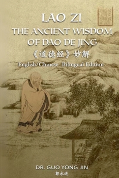Lao Zi: The Ancient Wisdom of DAO de Jins: The Ancient Wisdom of DAO de Kins