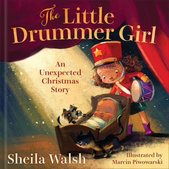 Hardcover The Little Drummer Girl: An Unexpected Christmas Story Book