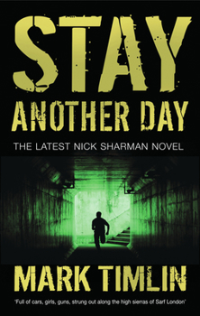 Paperback Stay Another Day: The Latest Nick Sharman Novel Volume 18 Book