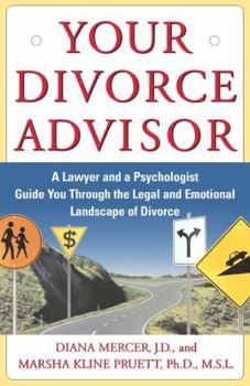 Paperback Your Divorce Advisor: A Lawyer and a Psychologist Guide You Through the Legal and Emotional Landscape of Divorce Book