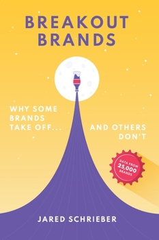Hardcover Breakout Brands: Why Some Brands Take Off...and Others Don't Book