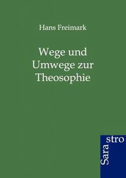 Paperback Wege und Umwege zur Theosophie [German] Book