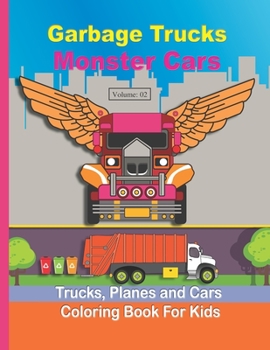 Paperback Garbage Truck Coloring Book for Kids: Monster Truck Coloring Book for Toddlers, Preschool, Kindergarten for kids ages (2-4 4-8) Dump Trucks, Monster T Book