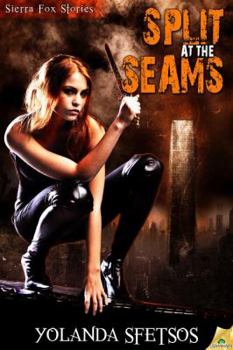 Split at the Seams - Book #2 of the Sierra Fox