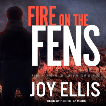 Fire on the Fens - Book #9 of the DI Nikki Galena