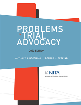 Paperback Problems in Trial Advocacy, 2023 Edition Book