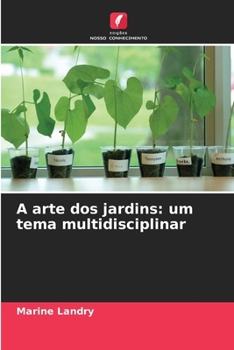 Paperback A arte dos jardins: um tema multidisciplinar [Portuguese] Book