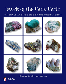 Paperback Jewels of the Early Earth: Minerals and Fossils of the Precambrian Book
