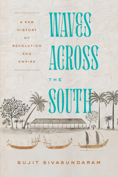 Paperback Waves Across the South: A New History of Revolution and Empire Book