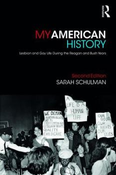 Paperback My American History: Lesbian and Gay Life During the Reagan and Bush Years Book