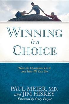 Hardcover Winning Is a Choice: How the Champions Do It, and How We Can Too Book
