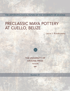 Paperback Preclassic Maya Pottery at Cuello, Belize: Volume 47 Book