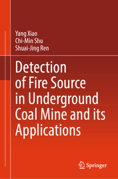 Detection of Fire Source in Underground Coal Mine and its Applications