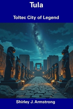 Paperback Tula: Toltec City of Legend Book