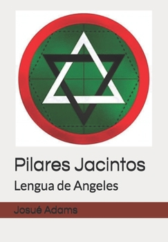Paperback Pilares Jacintos: Lengua de Angeles [Spanish] Book
