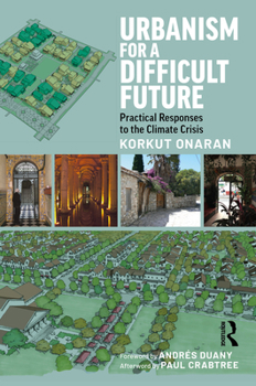 Paperback Urbanism for a Difficult Future: Practical Responses to the Climate Crisis Book