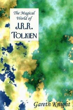 The Magical World of JRR Tolkien (The Magical World Series)