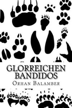 Paperback Glorreichen Bandidos [German] Book