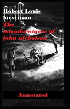 Paperback The Misadventures of John Nicholson Annotated Book