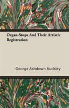 Paperback Organ-Stops and Their Artistic Registration Book