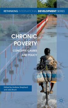 Hardcover Chronic Poverty: Concepts, Causes and Policy Book