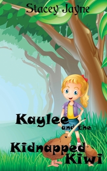 Paperback Kaylee and the Kidnapped Kiwi Book