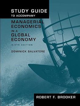 Paperback Study Guide to Accompany Managerial Economics in a Global Economy, Sixth Edition Book