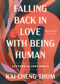 Paperback Falling Back in Love with Being Human: Letters to Lost Souls Book