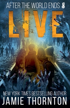 Paperback After The World Ends: Live (Book 8) Book