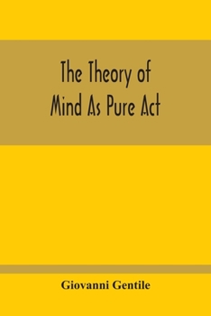Paperback The Theory Of Mind As Pure Act Book