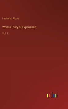 Hardcover Work a Story of Experience: Vol. 1 Book