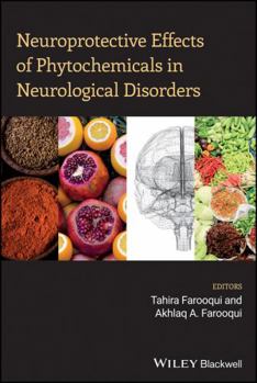 Hardcover Neuroprotective Effects of Phytochemicals in Neurological Disorders Book