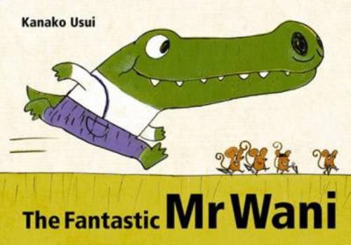 Hardcover The Fantastic MR Wani. Kanako Usui Book