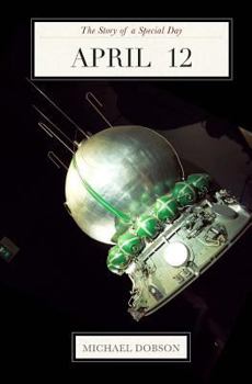 Paperback April 12: The Story of a Special Day: The Story of a Special Day Book