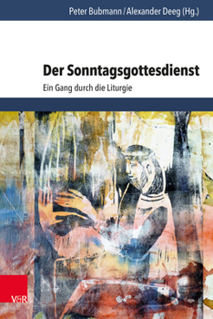 Paperback Der Sonntagsgottesdienst: Ein Gang Durch Die Liturgie [German] Book