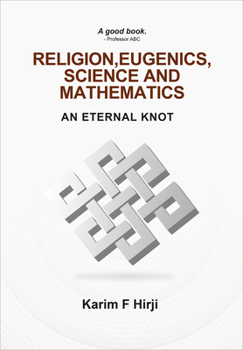 Paperback Religion, Eugenics, Science and Mathematics: An Eternal Knot Book