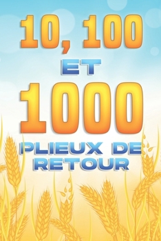 Paperback 10, 100 et 1000 PLIEUX DE RETOUR: Attraction spirituelle #8 [French] Book